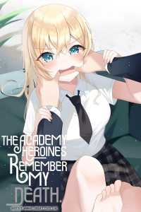 Read The Academy Heroines Remember My Death Light Novel Online