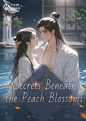 Read Secrets Beneath the Peach Blossoms Light Novel Online