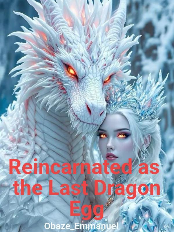 Read Reincarnated as the Last Dragon Egg Light Novel Online