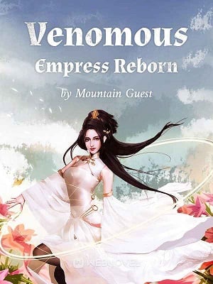 Read Venomous Empress Reborn Light Novel Online