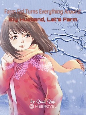 Read Farm Girl Turns Everything Around: Sly Husband, Let's Farm Light Novel Online