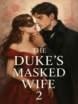 Read The Duke's Masked Wife 2: The Prince's Outcast Bride Light Novel Online