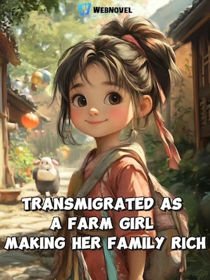 Read Transmigrated as A Farm Girl Making Her Family Rich Light Novel Online