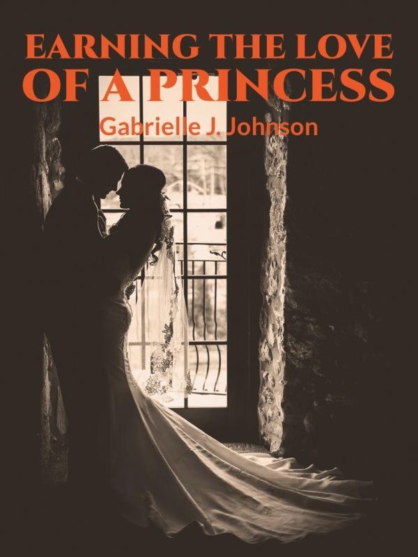 Read Earning the Love of a Princess Light Novel Online