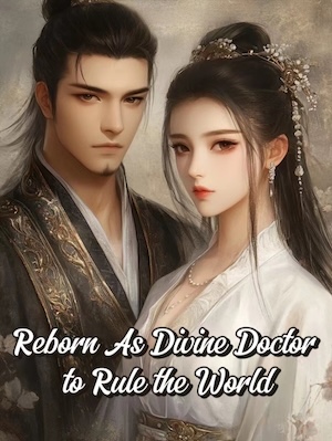 Read Reborn As Divine Doctor to Rule the World Light Novel Online