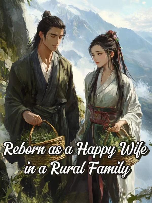 Read Reborn as a Happy Wife in a Rural Family Light Novel Online