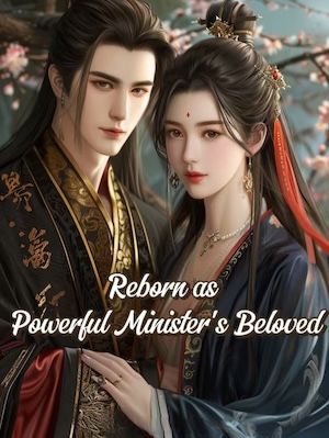 Download Reborn as Powerful Minister's Beloved EPUB, PDF, AZW3, MOBI eBook Cover