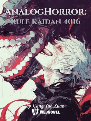 Read AnalogHorror: Rule Kaidan 4016 Light Novel Online