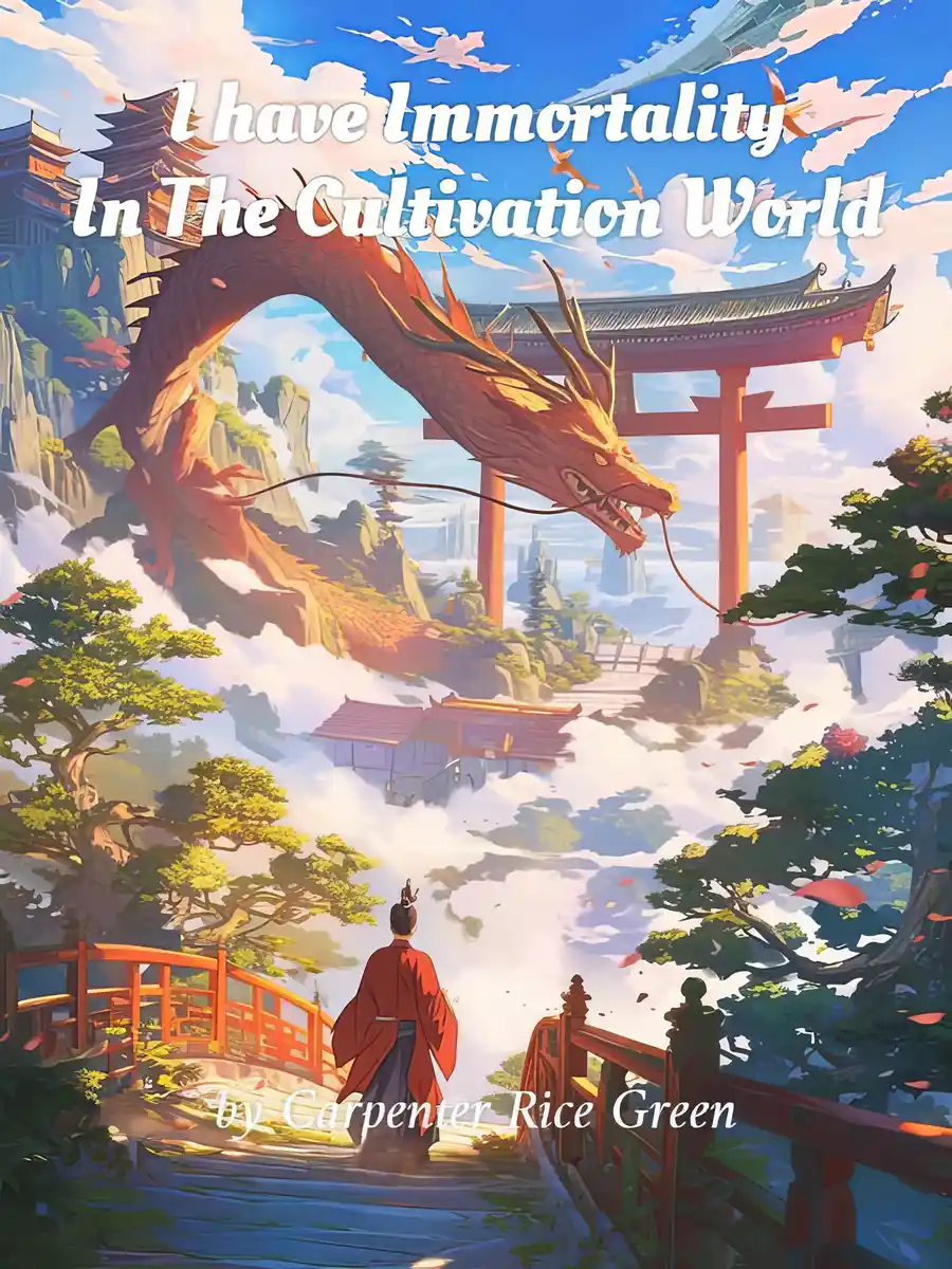 Read I have Immortality In The Cultivation World Light Novel Online