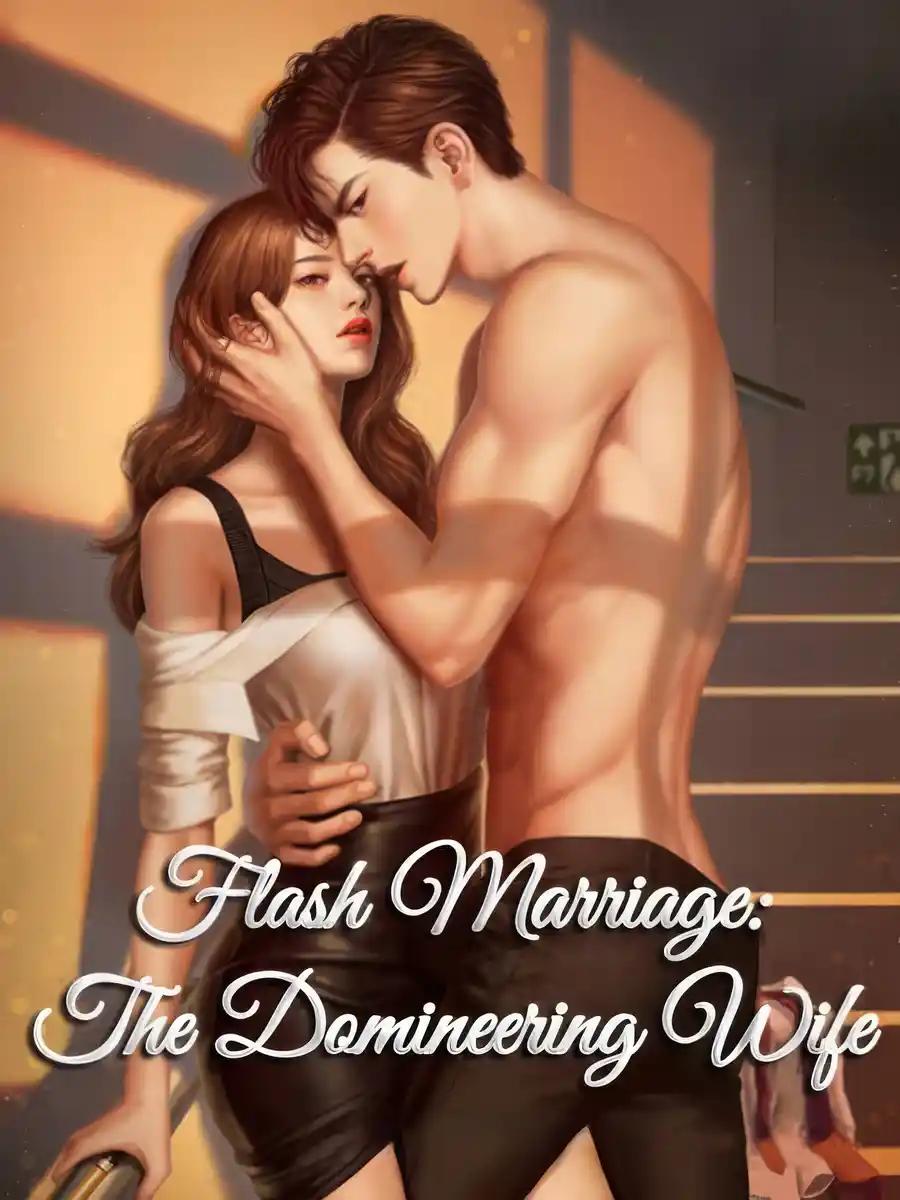 Read Flash Marriage: The Domineering Wife Light Novel Online