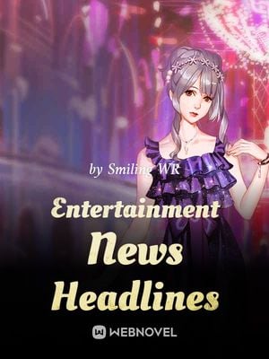 Read Entertainment News Headlines Light Novel Online