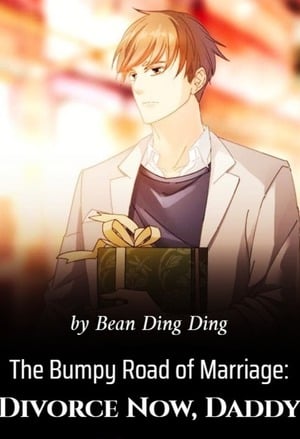 Read The Bumpy Road of Marriage: Divorce Now, Daddy Light Novel Online