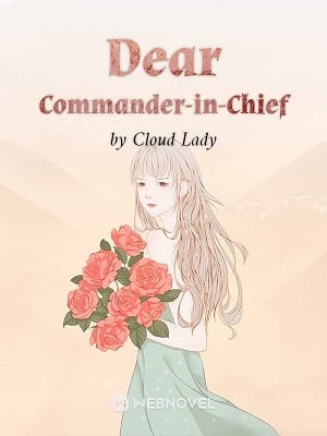 Read Dear Commander-in-Chief Light Novel Online