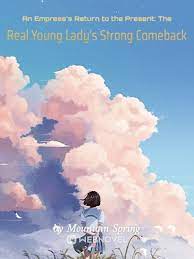 Read An Empress's Return to the Present: The Real Young Lady's Strong Comeback Light Novel Online
