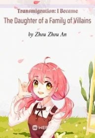 Read Transmigration: I Became The Daughter of a Family of Villains Light Novel Online