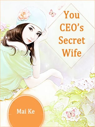 Read You, CEO's Secret Wife Light Novel Online