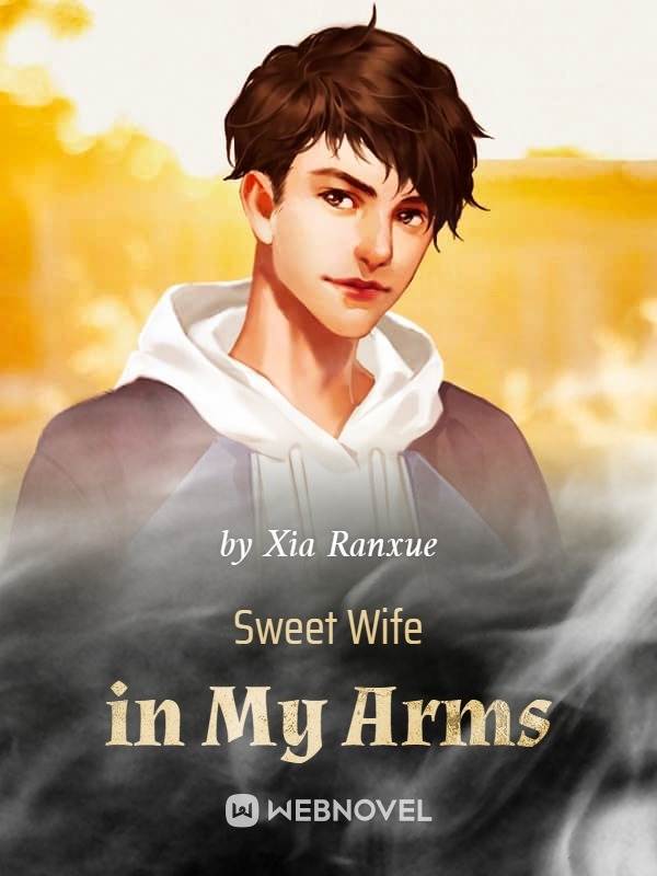 Read Sweet Wife in My Arms Light Novel Online