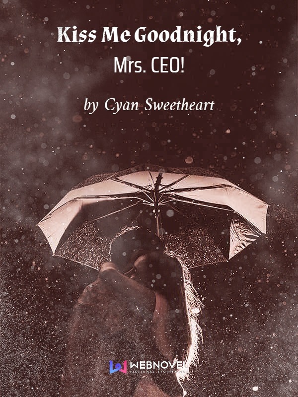 Read Kiss Me Goodnight, Mrs. CEO! Light Novel Online