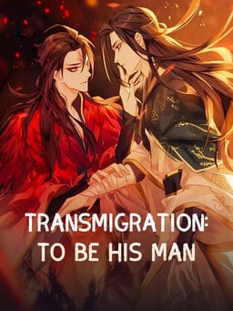 Read Transmigration: To Be His Man Light Novel Online