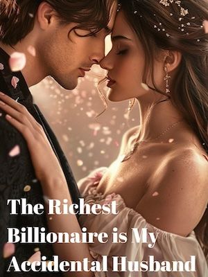 Read The Richest Billionaire is My Accidental Husband Light Novel Online