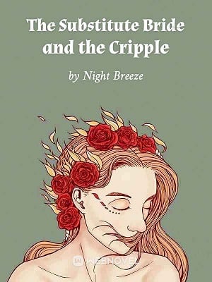 Read The Substitute Bride and the Cripple Light Novel Online
