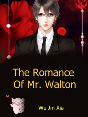 Read The Romance Of Mr. Walton Light Novel Online