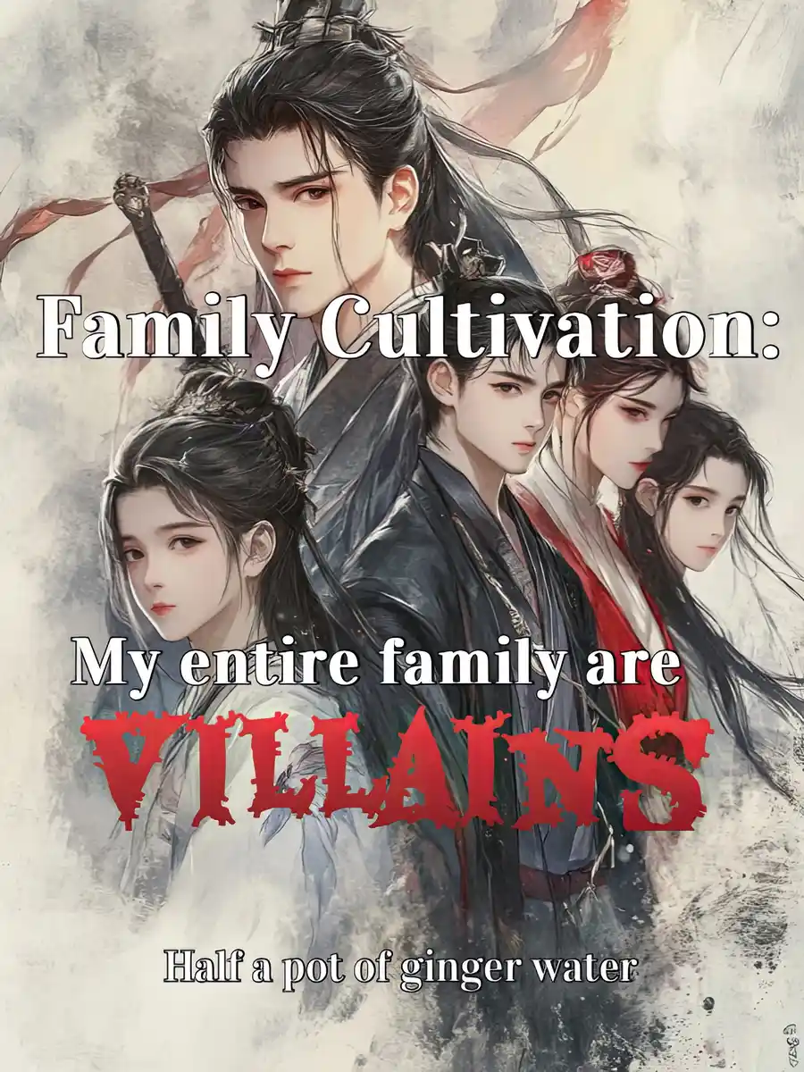 Read Family Cultivation: My entire family are Villains Light Novel Online