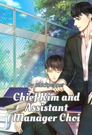 Read Chief Kim and Assistant manager Choi Light Novel Online