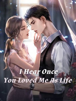 Read I Hear Once You Loved Me As Life Light Novel Online