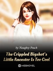 Read The Crippled Bigshot's Little Ancestor Is Too Cool Light Novel Online