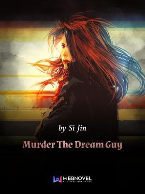 Read Murder the Dream Guy Light Novel Online