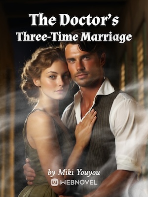 Read The Doctor's Three-Time Marriage Light Novel Online