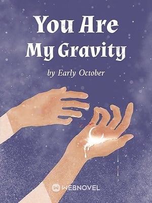 Read You Are My Gravity Light Novel Online
