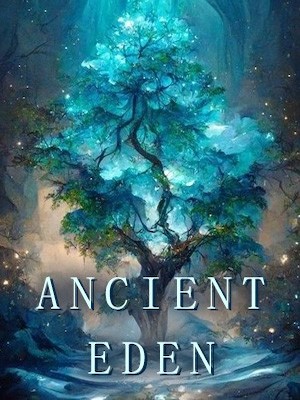 Read Ancient Eden Light Novel Online