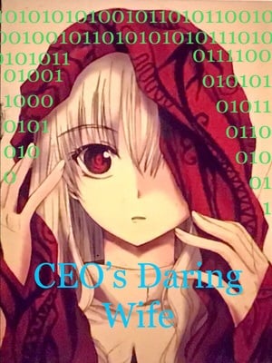 Read The CEO's Daring Wife Light Novel Online