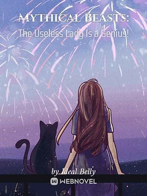 Read Mythical Beasts: The Useless Lady Is a Genius! Light Novel Online