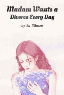 Read Madam Wants a Divorce Every Day Light Novel Online
