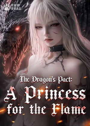 Read The Dragon's Pact: A Princess for the Flame Light Novel Online