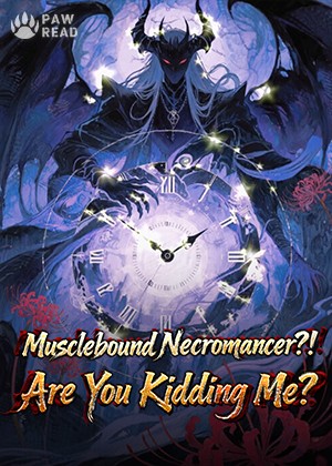 Read Musclebound Necromancer?! Are You Kidding Me? Light Novel Online