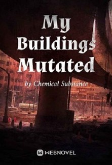 Read My Buildings Mutated Light Novel Online