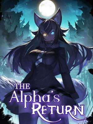 Read The Alpha's Return Light Novel Online