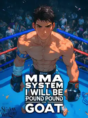 Read MMA System: I Will Be Pound For Pound Goat Light Novel Online