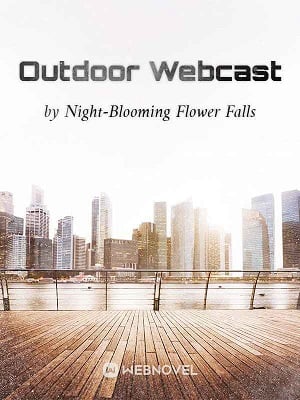 Read Outdoor Webcast Light Novel Online