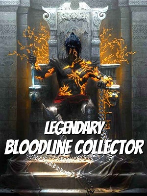 Read Legendary Bloodline Collector Light Novel Online
