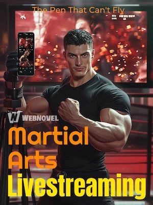 Read Martial Arts Livestreaming Light Novel Online