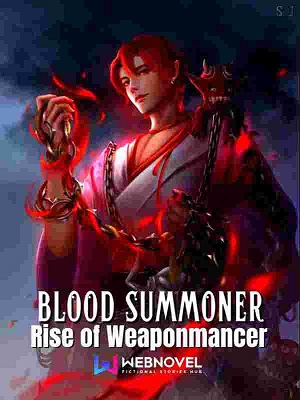 Read Blood Summoner: Rise of Weaponmancer Light Novel Online