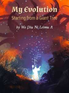 Read My Evolution Starting from a Giant Tree Light Novel Online