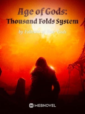 Read Age of Gods: Thousand Folds System Light Novel Online