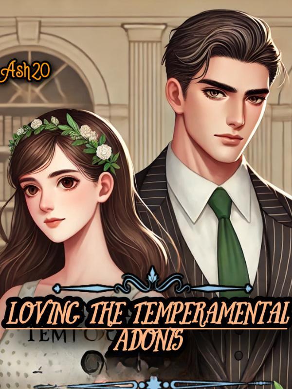 Read Loving The Temperamental Adonis Light Novel Online