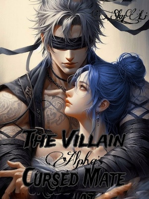 Read The Villain Alpha's Cursed Mate Light Novel Online